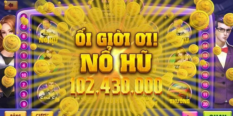 Những nét cơ bản về sảnh nổ hũ