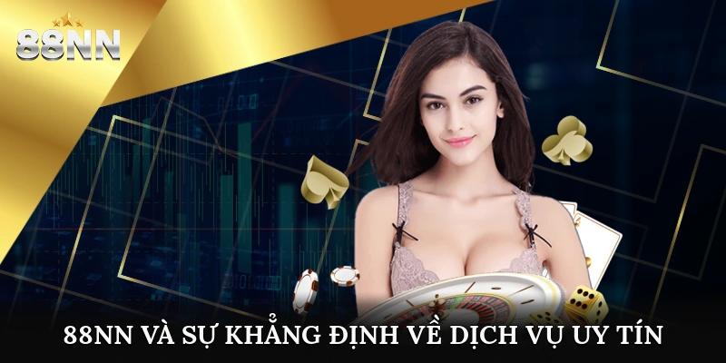 88nn và sự khẳng định về dịch vụ uy tín