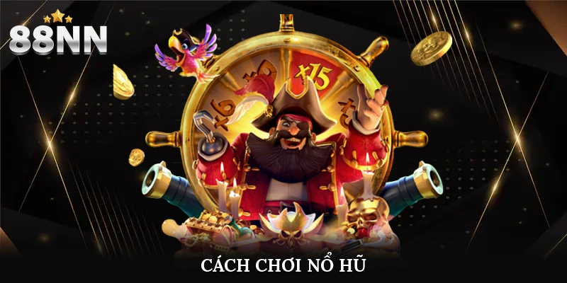 cách chơi nổ hũ