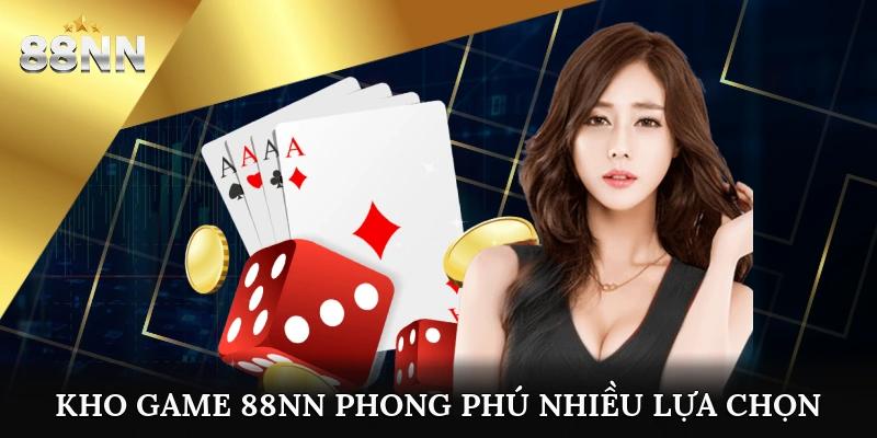 Kho game 88nn phong phú nhiều lựa chọn