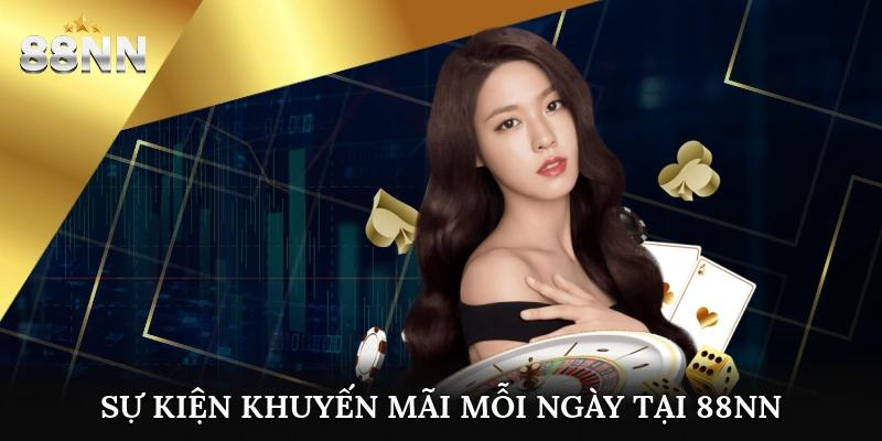 Sự kiện khuyến mãi mỗi ngày tại 88nn